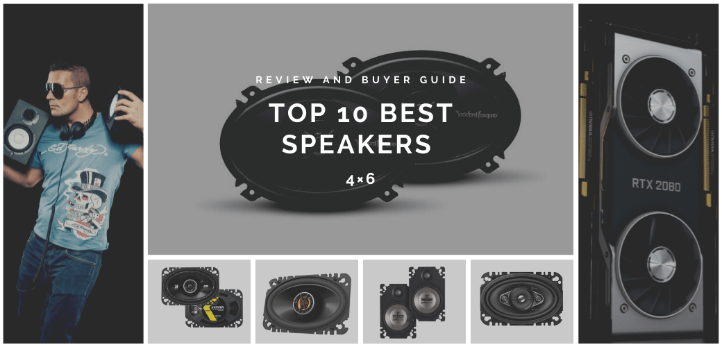 Best 4x6 Speakers 2021 Reviews Buyer Guide