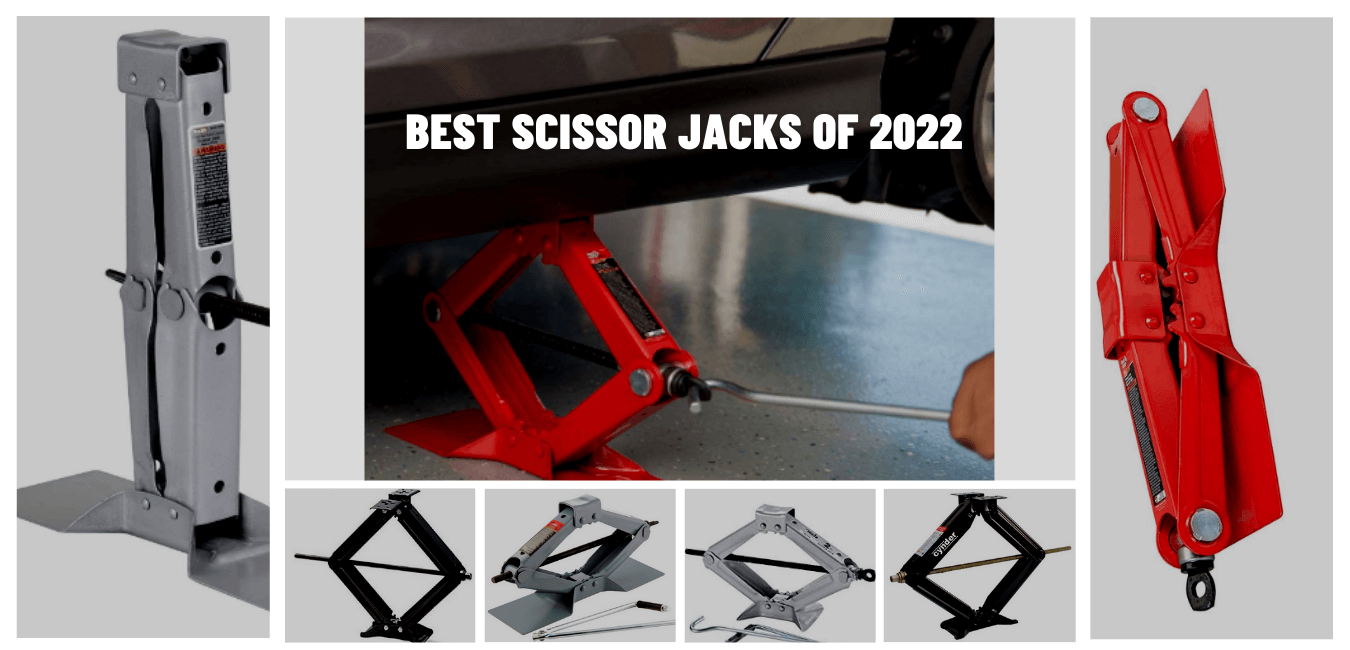 BEST SCISSOR JACKS OF 2022 REVIEWS AND BUYER’S GUIDE
